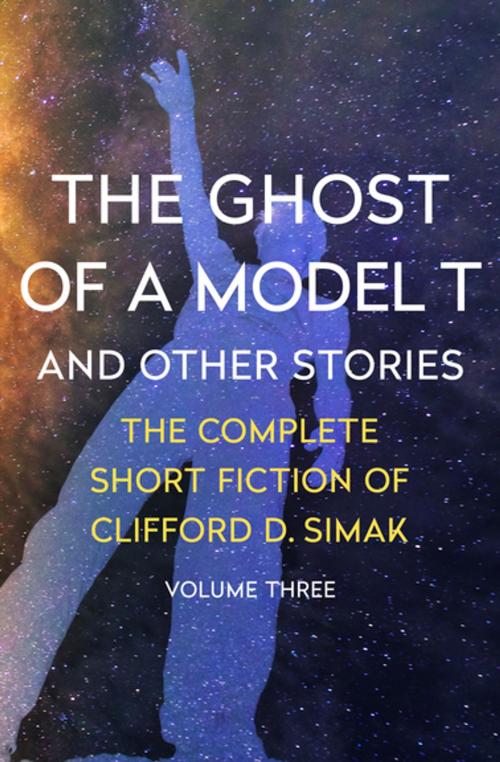 Cover of the book The Ghost of a Model T by Clifford D. Simak, Open Road Media