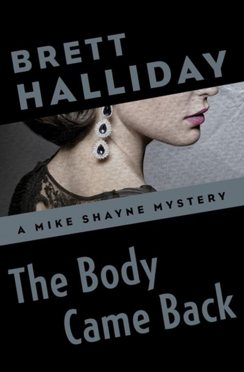 Cover of the book The Body Came Back by Brett Halliday, MysteriousPress.com/Open Road