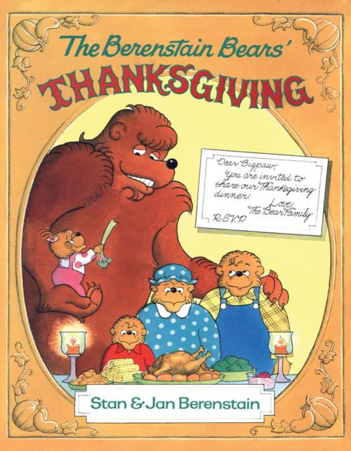 Cover of the book The Berenstain Bears' Thanksgiving by Stan Berenstain, Jan Berenstain, Open Road Media