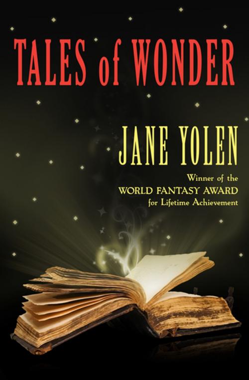 Cover of the book Tales of Wonder by Jane Yolen, Open Road Media