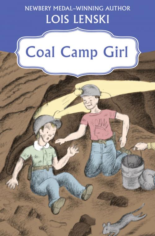 Cover of the book Coal Camp Girl by Lois Lenski, Open Road Media
