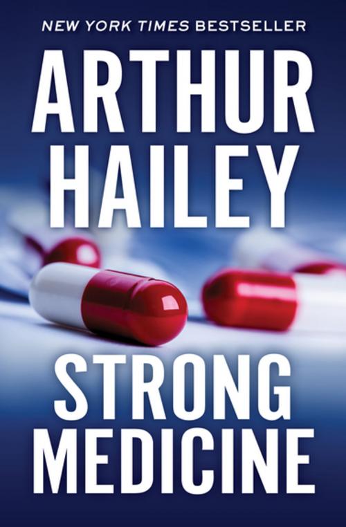Cover of the book Strong Medicine by Arthur Hailey, Open Road Media
