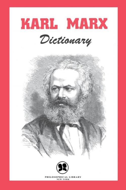 Cover of the book Karl Marx Dictionary by , Philosophical Library
