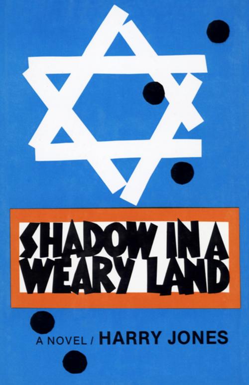 Cover of the book Shadow in a Weary Land by Harry Jones, The Permanent Press (ORD)