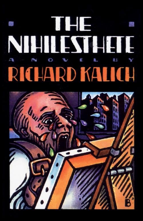 Cover of the book The Nihilesthete by Richard Kalich, The Permanent Press (ORD)