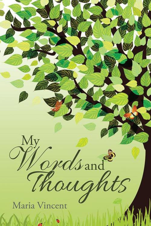 Cover of the book My Words and Thoughts by Maria Vincent, AuthorHouse UK