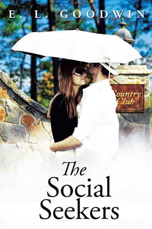 Cover of the book The Social Seekers by E. L. Goodwin, AuthorHouse