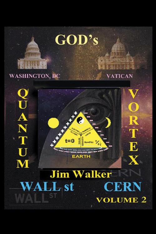 Cover of the book God's Quantum Vortex by Jim Walker, AuthorHouse