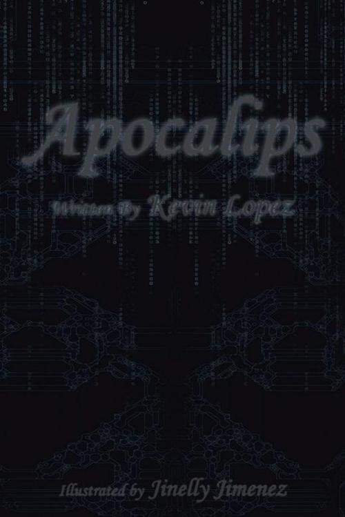 Cover of the book Apocalips by Kevin Lopez, AuthorHouse