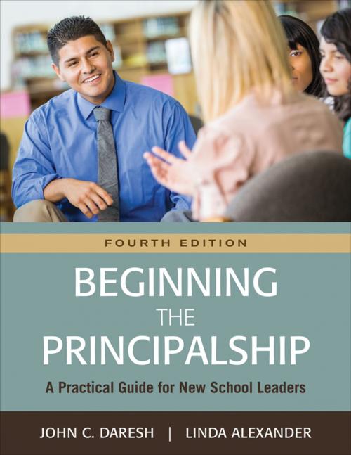 Cover of the book Beginning the Principalship by John C. Daresh, Linda Alexander, SAGE Publications