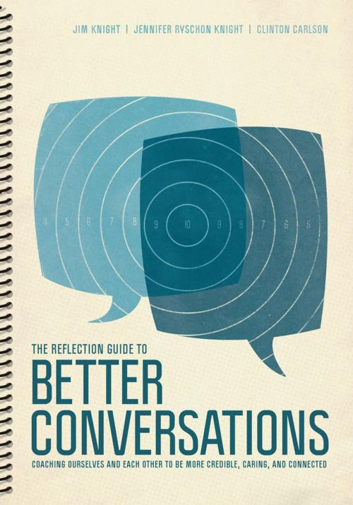 Cover of the book The Reflection Guide to Better Conversations by Dr. Jim Knight, Jennifer Ryschon Knight, Clinton Carlson, SAGE Publications