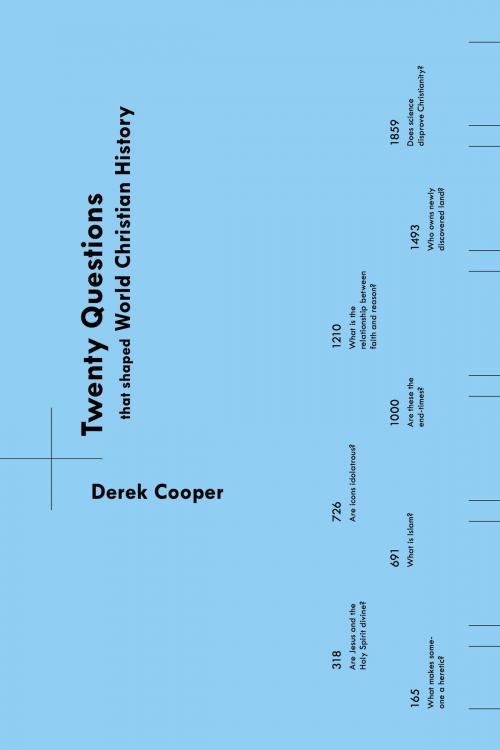 Cover of the book Twenty Questions That Shaped World Christian History by Derek Cooper, Fortress Press