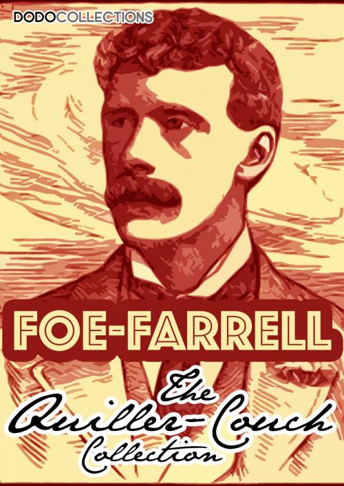 Cover of the book Foe-Farrell by Arthur Quiller-Couch, Dead Dodo Presents Quiller-Couch