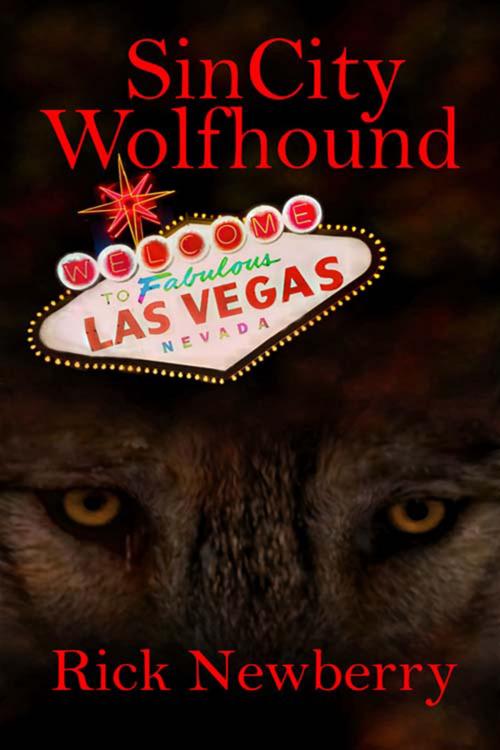 Cover of the book Sin City Wolfhound by Rick Newberry, The Wild Rose Press, Inc.