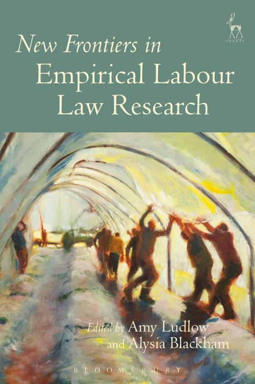 Cover of the book New Frontiers in Empirical Labour Law Research by , Bloomsbury Publishing