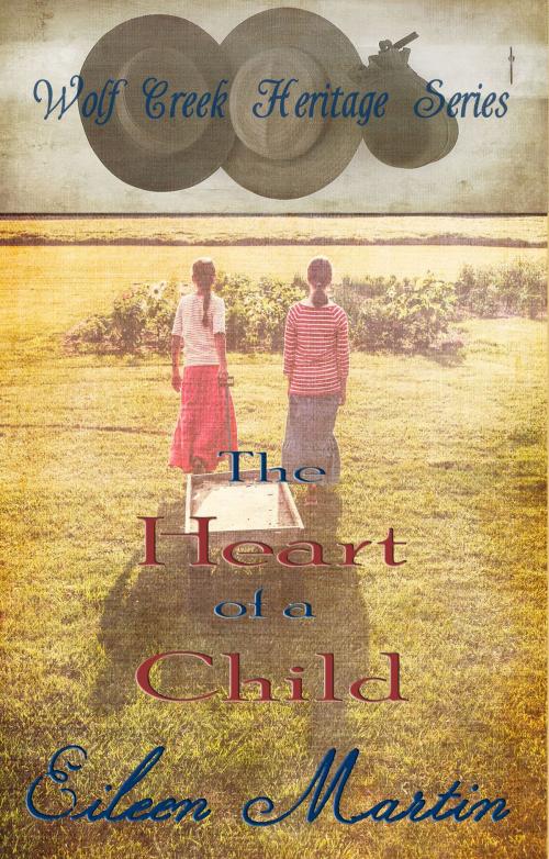 Cover of the book The Heart of a Child by Eileen Martin, Rebecca M Avery