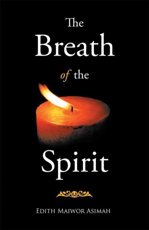 Cover of the book The Breath of the Spirit by Edith Maiwor Asimah, WestBow Press