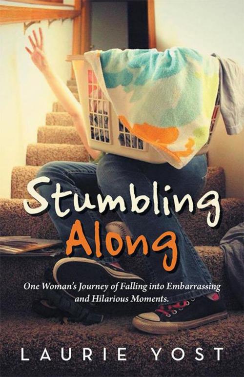 Cover of the book Stumbling Along by Laurie Yost, WestBow Press