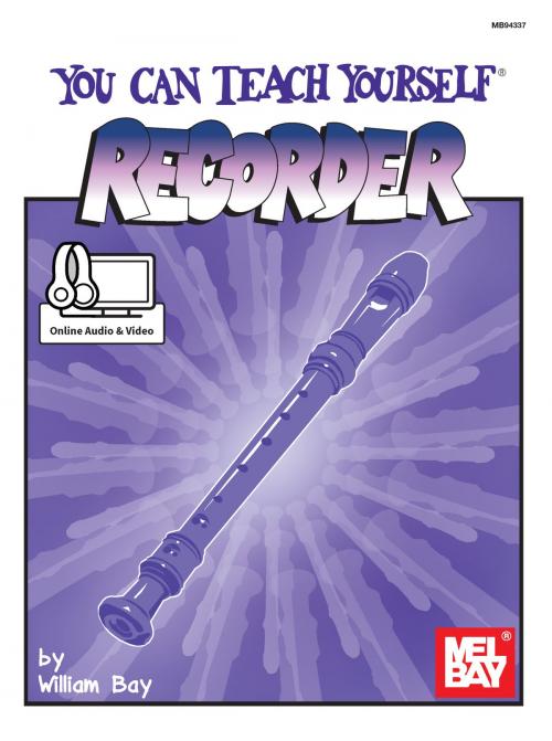Cover of the book You Can Teach Yourself Recorder by William Bay, Mike Buerk, Mel Bay Publications, Inc.