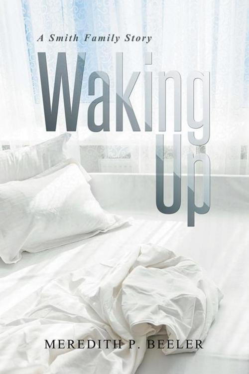Cover of the book Waking Up by Meredith P. Beeler, Xlibris US
