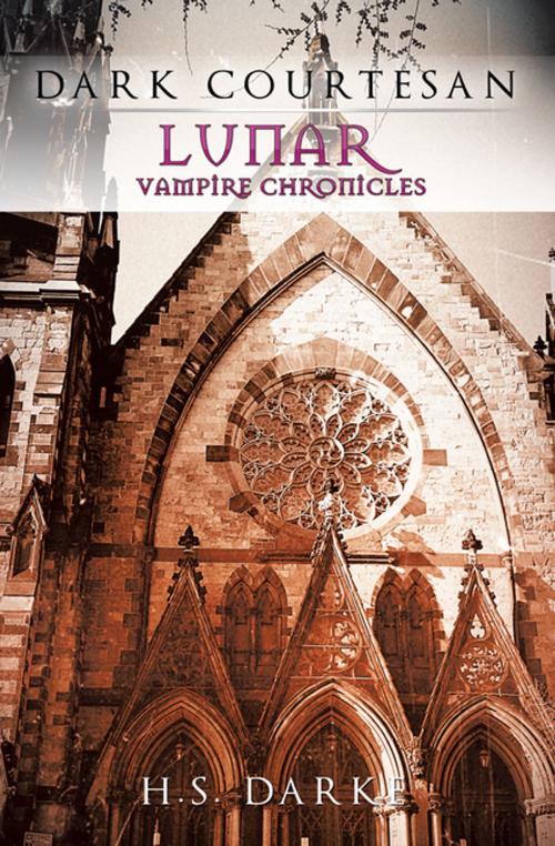 Cover of the book Lunar Vampire Chronicles: by H.S. Darke, Xlibris US
