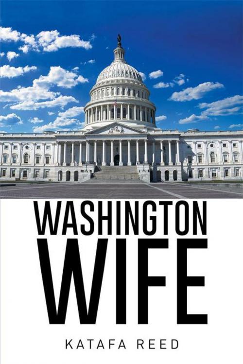 Cover of the book Washington Wife by Katafa Reed, Xlibris US