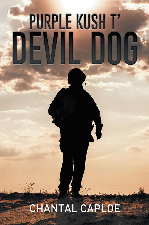 Cover of the book Purple Kush T' Devil Dog by Chantal Caploe, Xlibris US