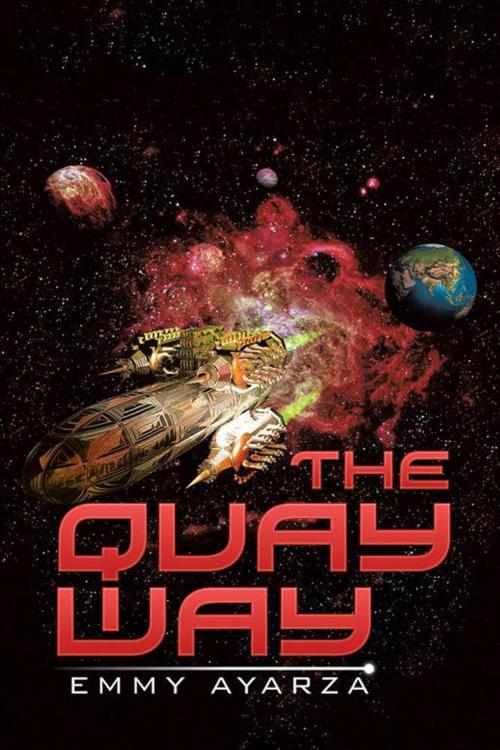 Cover of the book The Quay Way by Emmy Ayarza, Xlibris US