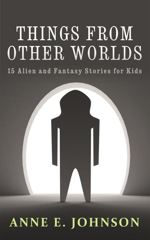 Cover of the book Things from Other Worlds by Anne E. Johnson, Anne E. Johnson