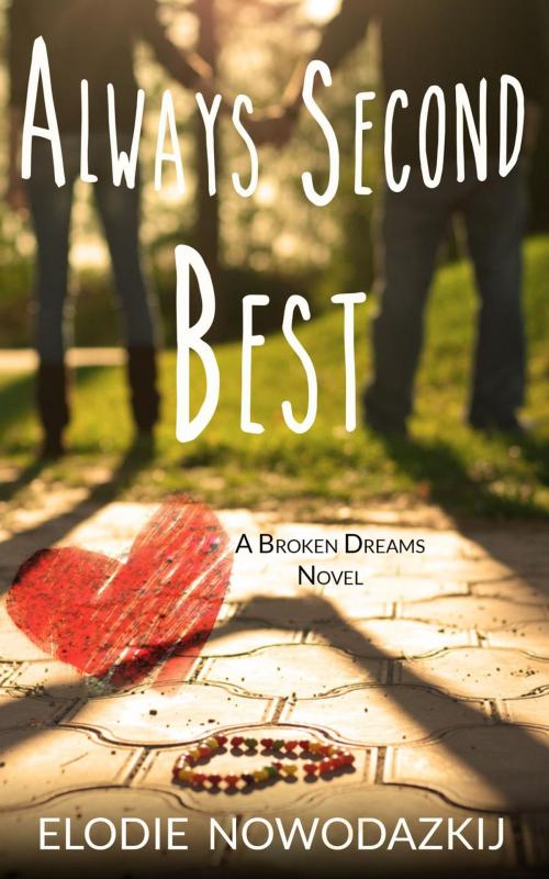 Cover of the book Always Second Best by Elodie Nowodazkij, Elodie Nowodazkij