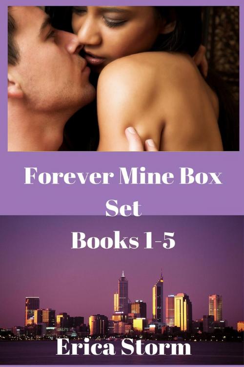 Cover of the book Forever Mine Box Set by Erica Storm, Erica Storm
