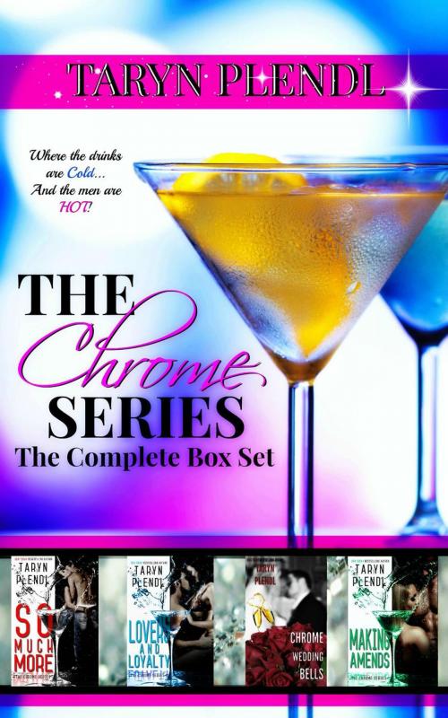 Cover of the book The Chrome Series: The Complete Box Set by Taryn Plendl, Taryn Plendl