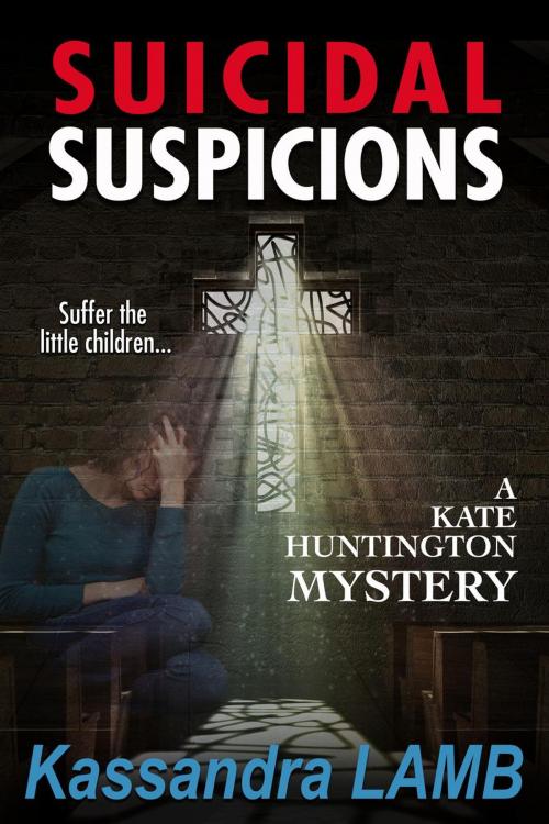 Cover of the book SUICIDAL SUSPICIONS by Kassandra Lamb, misterio press LLC