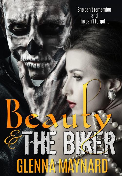 Cover of the book Beauty & the Biker by Glenna Maynard, Glenna Maynard