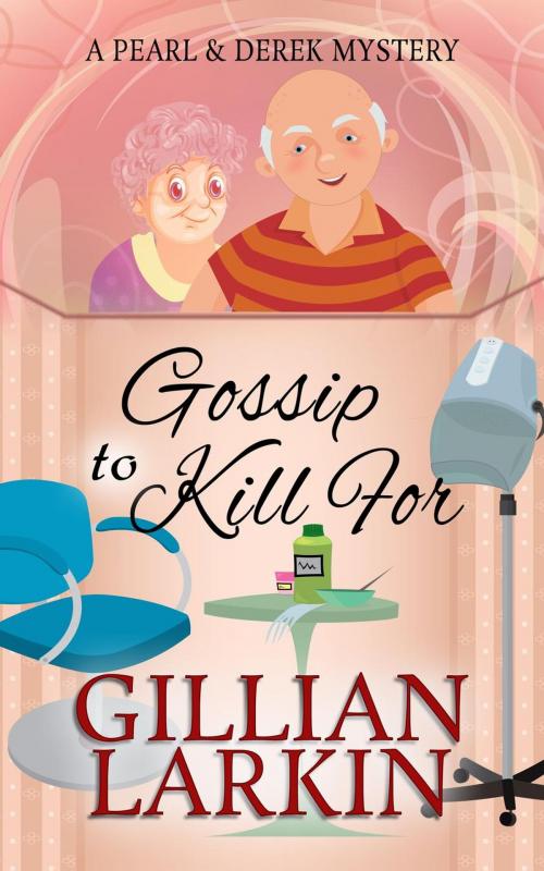 Cover of the book Gossip To Kill For by Gillian Larkin, Gillian Larkin