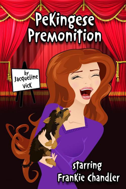 Cover of the book Pekingese Premonition by Jacqueline Vick, Jacqueline Vick