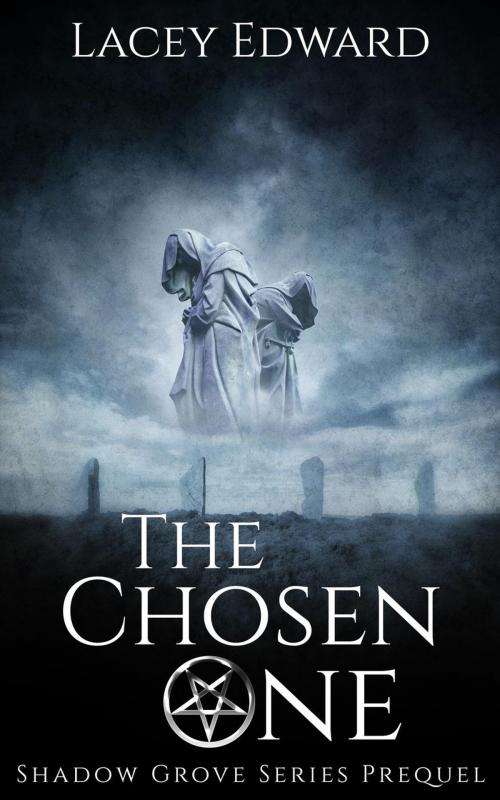 Cover of the book The Chosen One by Lacey Edward, Asselin Group Online Publisher