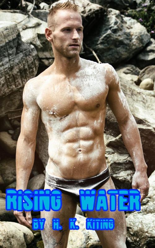 Cover of the book Rising Water by H. K. Kiting, sexyfic.com