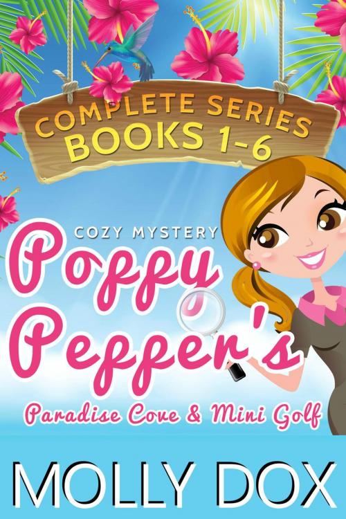 Cover of the book Poppy Pepper's Paradise Cove and Mini Golf: The Complete Series by Molly Dox, Molly Dox Books
