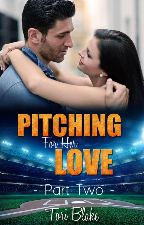 Cover of the book Pitching For Her Love 2 by Tori Blake, Mahogany Publications