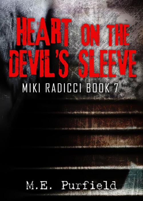 Cover of the book Heart on the Devil's Sleeve by M.E. Purfield, trash books