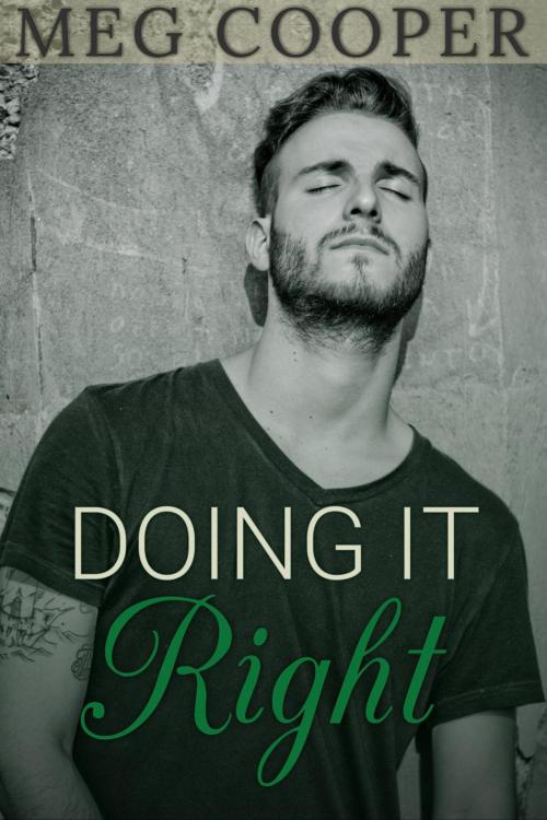 Cover of the book Doing it Right by Meg Cooper, Pair of Nines Publishing, LLC