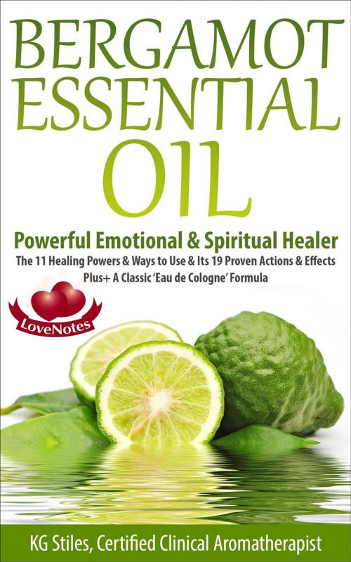 Cover of the book Bergamot Essential Oil Powerful Emotional & Spiritual Healer by KG STILES, KG STILES