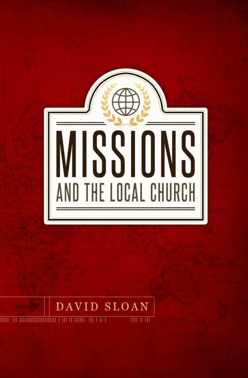 Cover of the book Missions and the Local Church by David Sloan, North Valley Publications