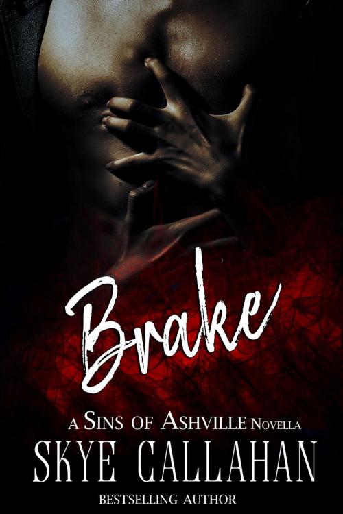 Cover of the book Brake by Skye Callahan, Skye Callahan
