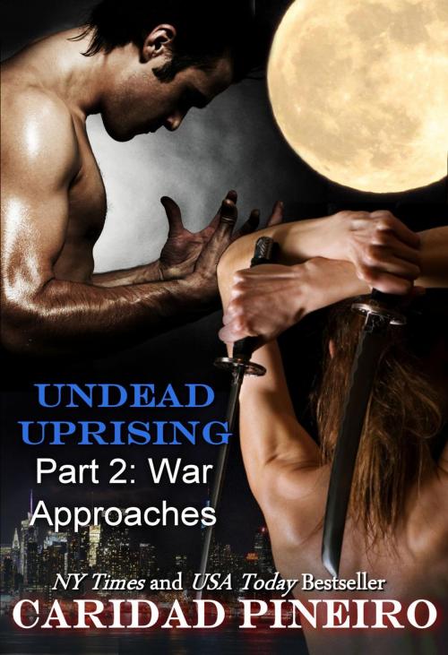 Cover of the book Undead Uprising War Approaches by Caridad Pineiro, Caridad Pineiro