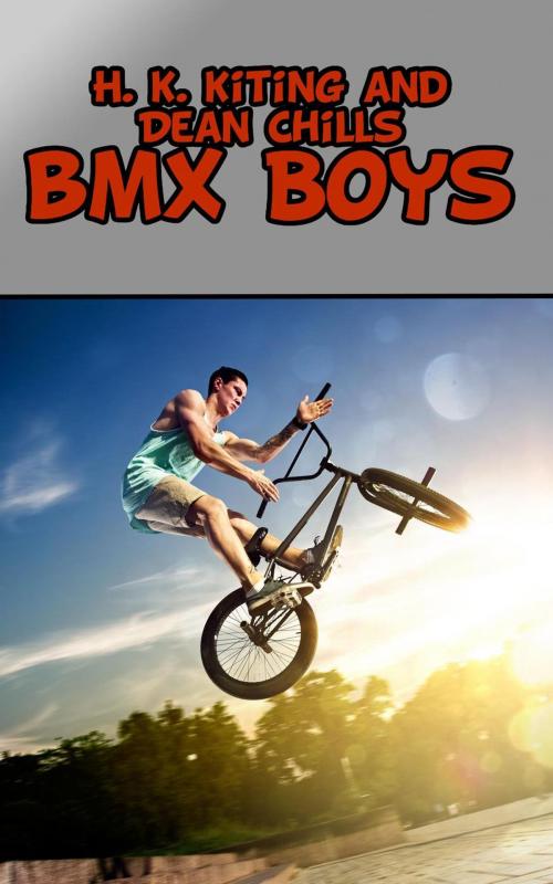 Cover of the book BMX Boys by Dean Chills, H. K. Kiting, SexyFic.com