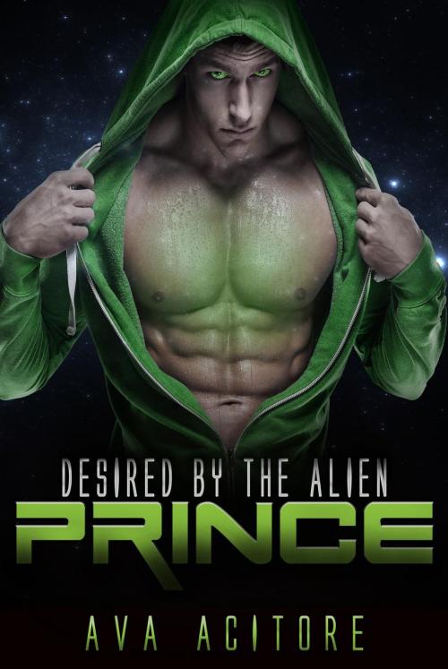 Cover of the book Desired By The Alien Prince by Ava Acitore, Your Romance Books
