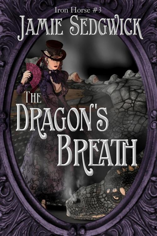 Cover of the book The Dragon's Breath by Jamie Sedgwick, Timber Hill Press