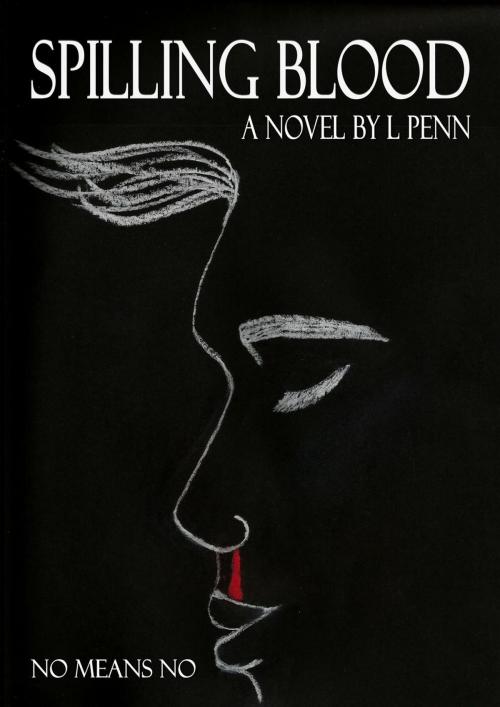 Cover of the book Spilling Blood by L Penn, L Penn